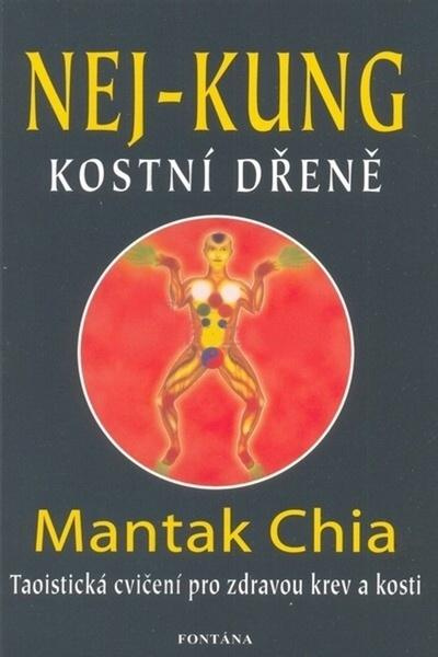 Nej-kung kostní dřeně - Chia Mantak