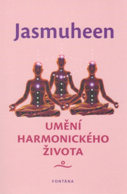 Umění harmonického života - Jasmuheen