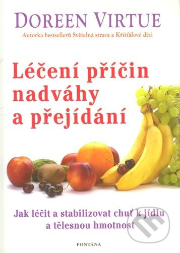 Léčení příčin nadváhy a přejídání - Doreen Virtue