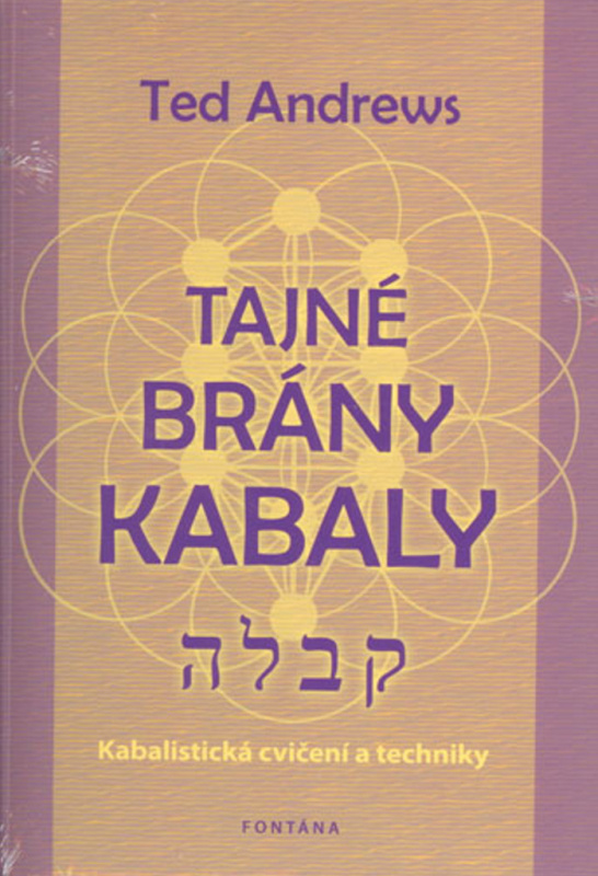Tajné brány Kabaly - Kabalistická cvičení a techniky