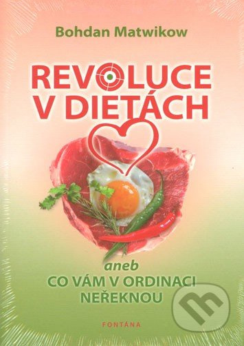 Revoluce v dietách aneb Co vám v ordinaci neřeknou FONTÁNA ESOTERA, s.r.o.