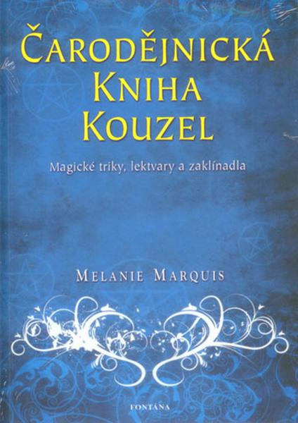 Čarodějnická kniha kouzel - Melanie Marquis