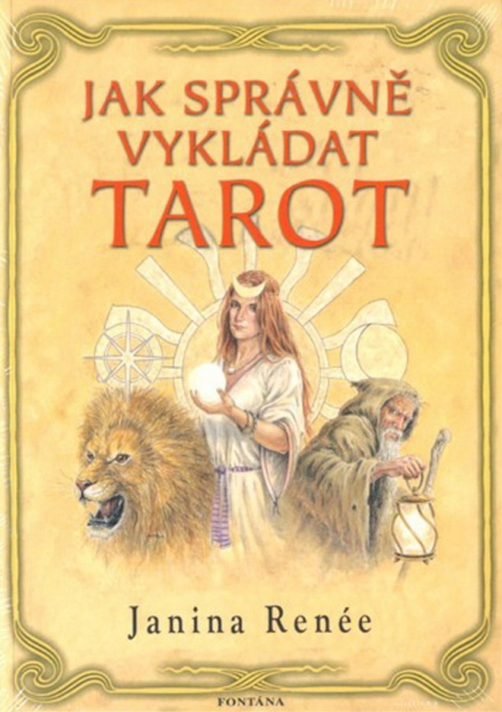 Jak správně vykládat tarot - Janina Renée - kniha z kategorie Věštění z karet