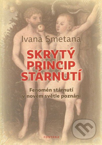 Skrytý princip stárnutí - Ivana Smetana