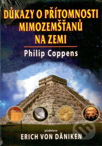 Důkazy o přítomnosti mimozemšťanů na zemi - Philip Coppens