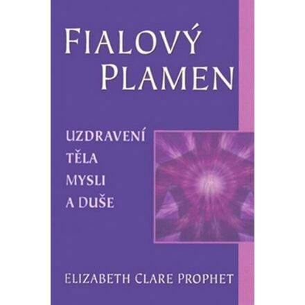 Fialový plamen - Elizabeth Clare Prophet