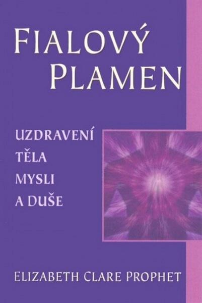 Fialový plamen - Elizabeth Clare Prophet