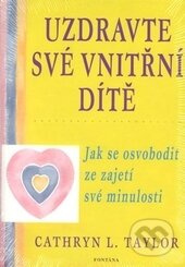 Uzdravte své vnitřní dítě - Cathryn L. Taylor