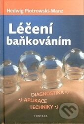 Léčení baňkováním - Hedwig Piotrowski-Manz