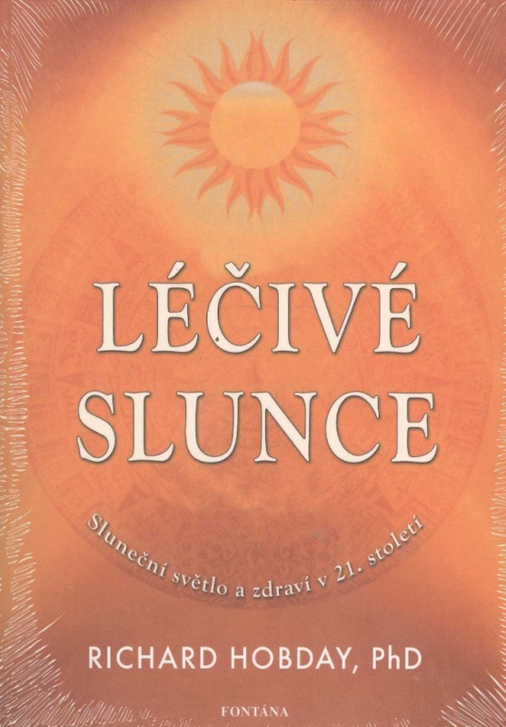 Léčivé slunce - Sluneční světlo a zdraví v 21.století - Richard Hobday
