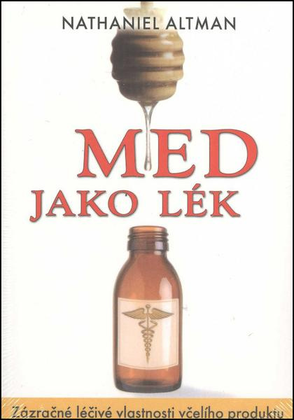 Med jako lék - Nathaniel Altman