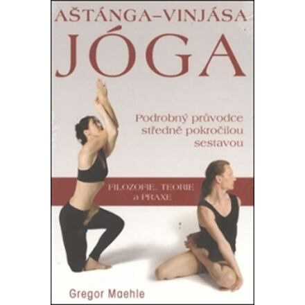 Aštánga-Vinjása Jóga - Gregor Maehle