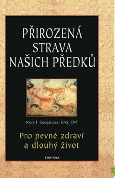 Přirozená strava našich předků - Nora Gedgaudas