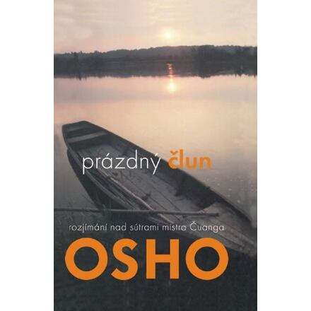 Prázdný člun - Rozjímání na sútrami mistra Čuanga