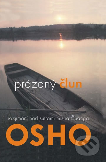 Prázdný člun - Rozjímání na sútrami mistra Čuanga