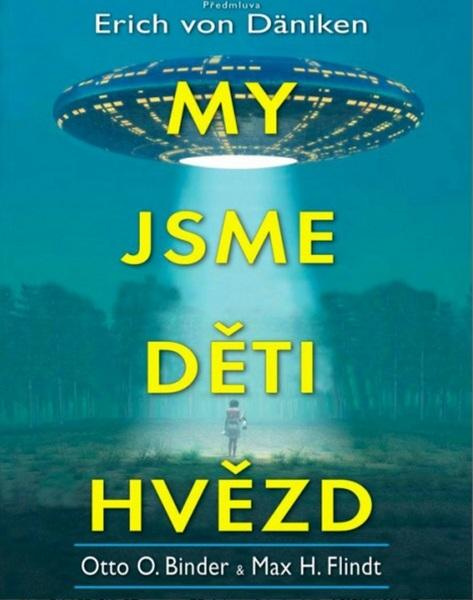 My jsme děti hvězd - Otto O. Binder, Max H. Flindt