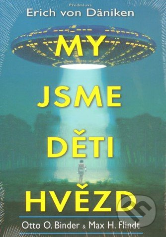 My jsme děti hvězd - Otto O. Binder, Max H. Flindt