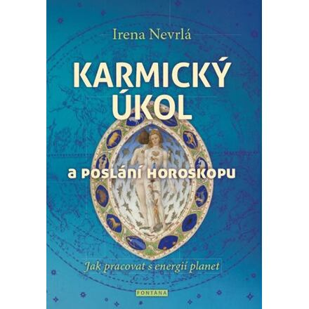 Karmický úkol a poslání horoskopu - Jak pracovat s energií planet