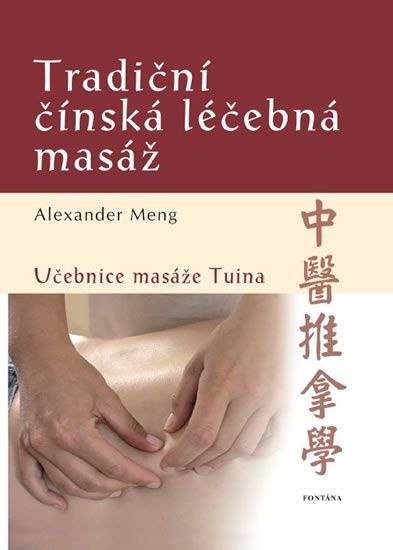 Tradiční čínská léčebná masáž - Alexander Meng