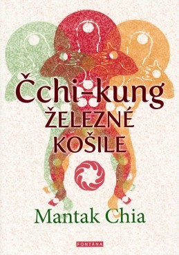 Čchi-Kung - Železné košile - Mantak Chia