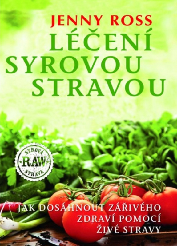 Léčení syrovou stravou - Jenny Ross