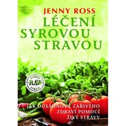 Léčení syrovou stravou - Jenny Ross