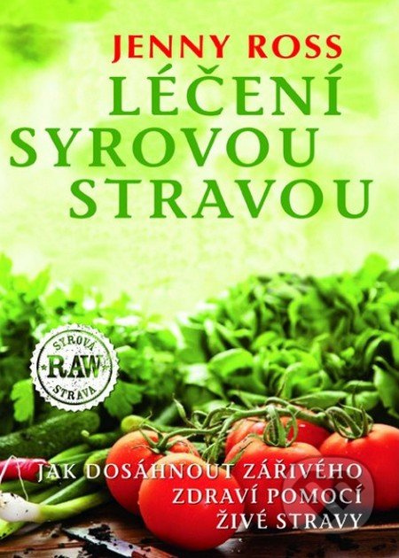 Léčení syrovou stravou - Jenny Ross
