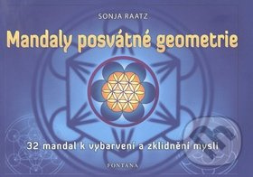 Mandaly posvátné geometrie - Sonja Raatz