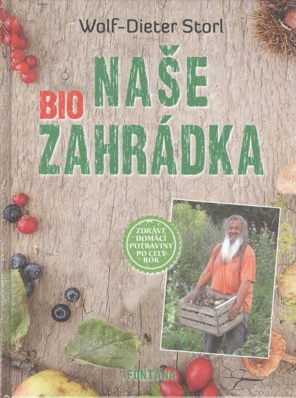Naše BIO zahrádka - Dieter Storl Wolf