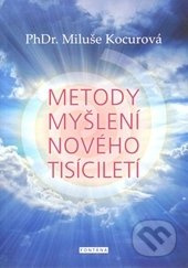 Metody myšlení nového tisíciletí - Miluše Kocurová