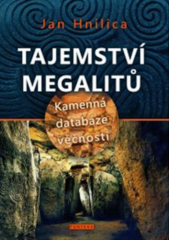 Tajemství megalitů - Jan Hnilica