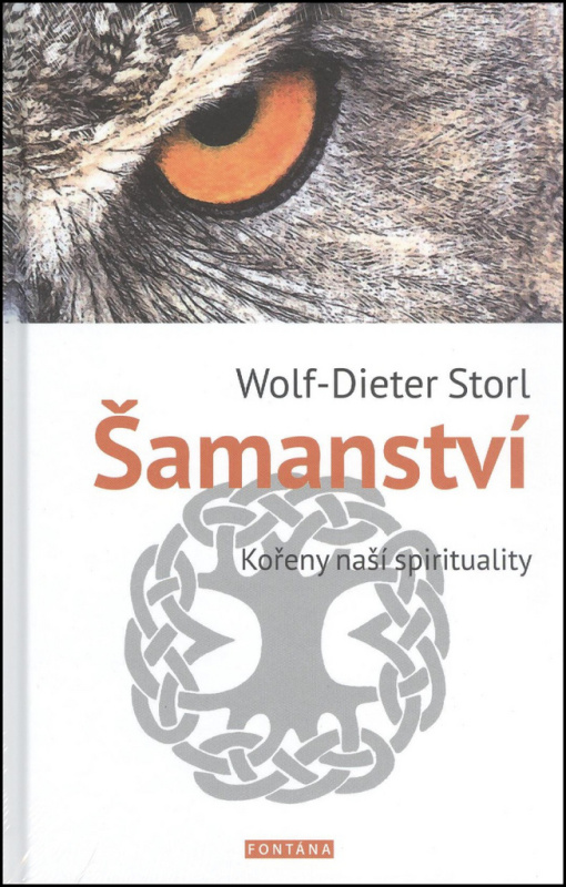 Šamanství - kořeny naší spirituality - Dieter Storl Wolf