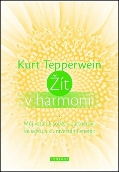 Žít v harmonii - Kurt Tepperwein