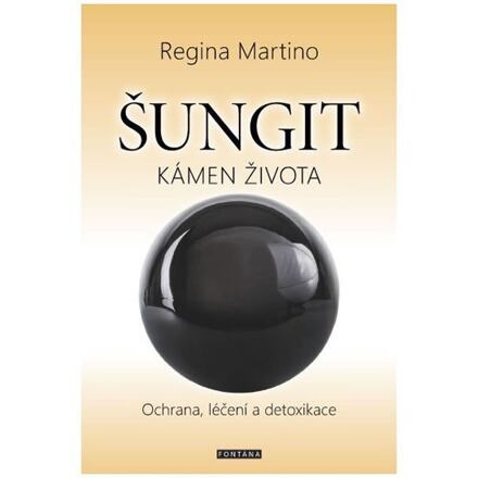 Šungit - kámen života - Regina Martino