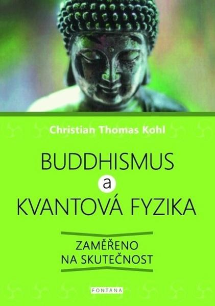 Buddhismus a kvantová fyzika - Zaměřeno na skutečnost