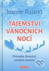 Tajemství vánočních nocí - Jeanne Ruland
