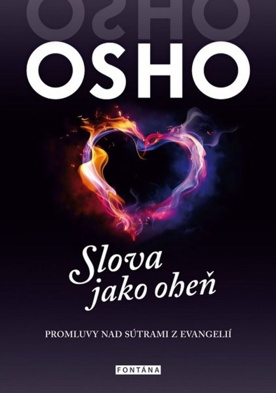 Osho - Slova jako oheň - Osho