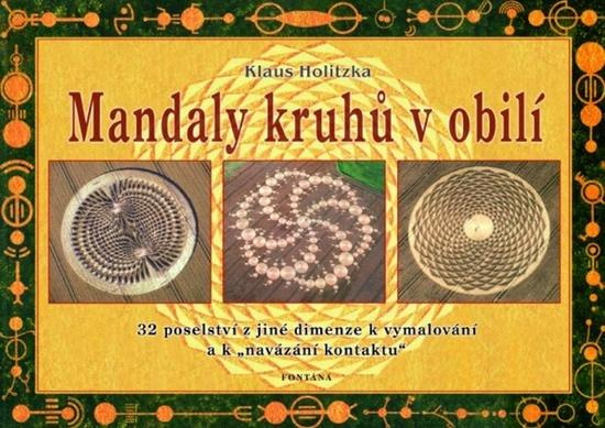 Mandaly kruhů v obilí - Klaus Holitzka, Miroslav Hubáček