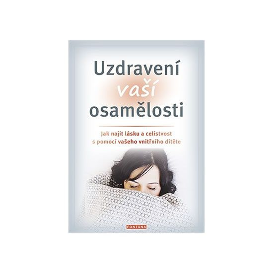 Uzdravení vaší osamělosti - Margaret Paul, Erika J. Chopich