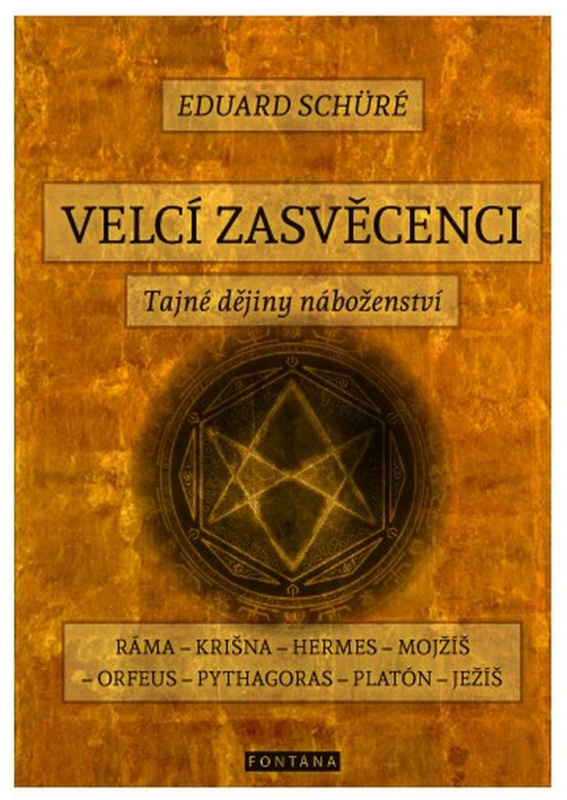 Velcí zasvěcenci - Tajné dějiny náboženství