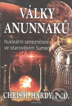 Války Anunnaků - Nukleární sebezničení ve starověkém sumeru