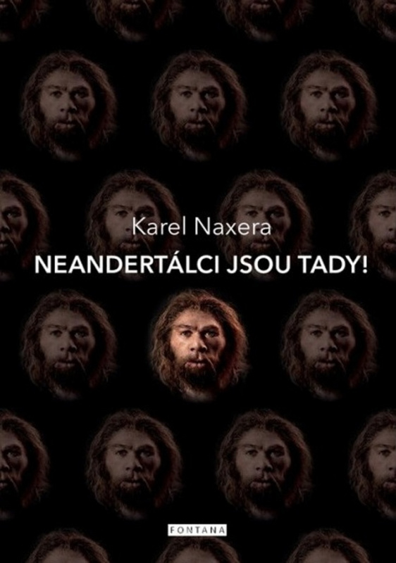 Neandertálci jsou tady! - Karel Naxera