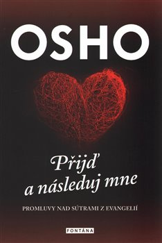 Osho - Přijď a následuj mne - Osho