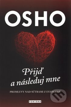 Osho - Přijď a následuj mne - Osho