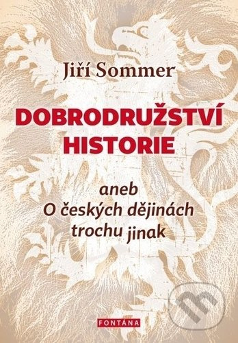 Dobrodružství historie - Jiří Sommer