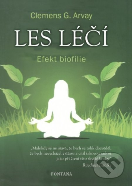 Les léčí - Efekt biofilie - Clemens G. Arvay