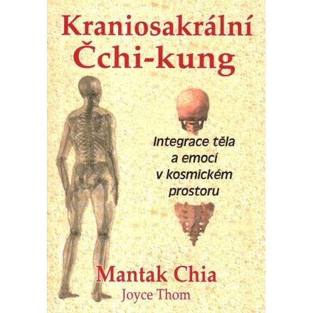 Kraniosakrální Čchi-kung - Mantak Chia, Joyce Thom