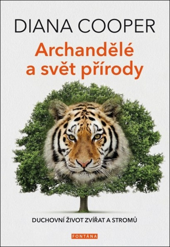 Archandělé a svět přírody - Duchovní život zvířat a stromů
