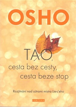 TAO, cesta bez cesty, cesta beze stop - Osho