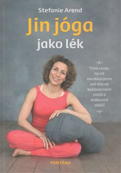 Jin jóga jako lék - Stefanie	 Arend